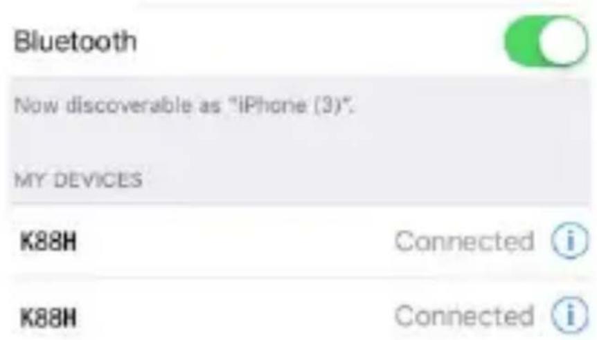 Bluetooth Now discoverable as "iPhone (3)". MY DEVICES K88H Connected ⓘ K88H Connected ⓘ