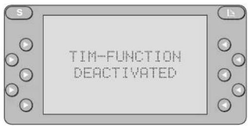 TIM-FUNCTION DEACTIVATED