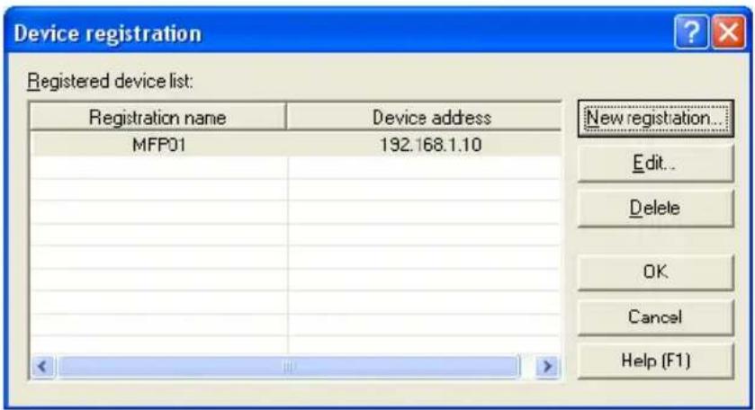 Device registration Registered device list: Registration name Device address MFP01 192.168.1.10 New registration... Edit... Delete OK Cancel Help (F1)