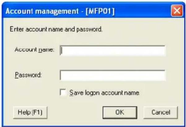 Account management - [MFP01] Enter account name and password. Account name: Password: Save logon account name Help (F1) OK Cancel