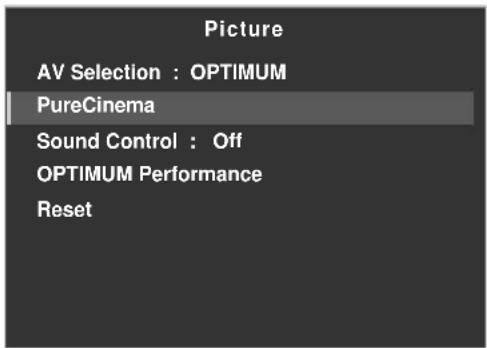 Picture AV Selection : OPTIMUM PureCinema Sound Control : Off OPTIMUM Performance Reset