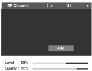 RF Channel : + 21 + Add Level : 60% Quality : 80%