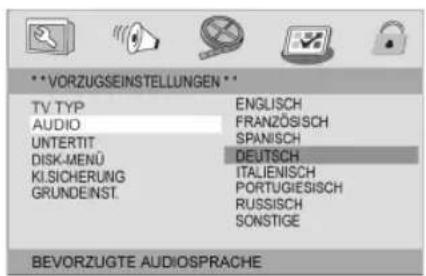 **VORZUGSEINSTELLUNGEN ** TV TYP ENGLISH AUDIO FRANZÖGISCH UNTERTIT SPANISCH DISK-MENÜ DEUTSCH KL.SICHERUNG ITALIENISCH GRUNDEINST. PORTUGIESISCH RUSSISCH SONSTIGE BEVORZUGTE AUDIOSPRACHE