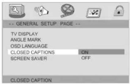 -- GENERAL SETUP PAGE -- TV DISPLAY ANGLE MARK OSD LANGUAGE CLOSED CAPTIONS ON SCREEN SAVER OFF CLOSED CAPTION