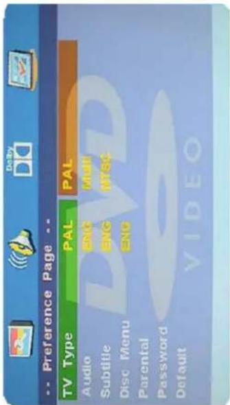 -- Preference Page -- TV Type PAL PAL Audio ENG MUI Subtitle ENG MYSC Disc Menu ENG Parental Password Default VIDEO