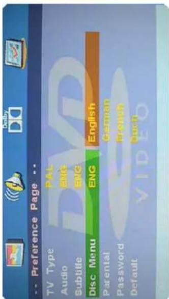 -- Preference Page -- TV Type PAL Audio ENG Subtitle ENG Disc Menu ENG English Parental German Password French Default Back