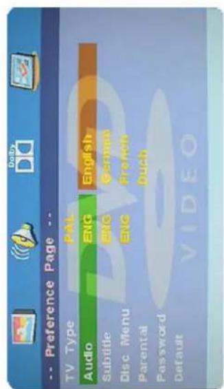 -- Preference Page -- TV Type PAL English Audio ENG Subtitle ENG German Disc Menu ENG French Parental Duck Password Default VIDEO