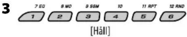 3 7 EQ 8 MO 9 SSM 10 11 RPT 12 RND 1 2 3 4 5 6 [Håll]
