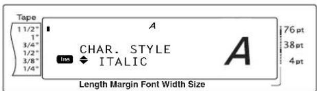 Tape 1 1/2" 1" 3/4" 1/2" 3/8" 1/4" A CHAR. STYLE Ins ITALIC 76 pt 38 pt 4 pt Length Margin Font Width Size