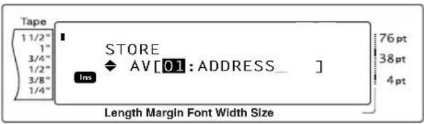 Tape 1 1/2" 1" 3/4" 1/2" 3/8" 1/4" STORE AV [01 : ADDRESS_ ] Ins 76 pt 38 pt 4 pt Length Margin Font Width Size