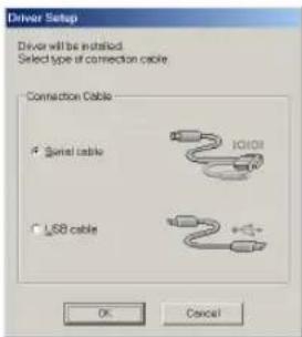 Driver Setup Driver will be installed Select type of connection cable Connection Cable Serial cable USB cable OK Cancel
