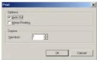 Print Options Auto Cut Mirror Printing Copies Number: 1 OK Cancel