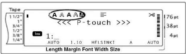 Tape 1 1/2" 1" 3/4" 1/2" 3/8" 1/4" A A A A A << P - touch > >> Ins 1: _ AUTO 1.10 HELSINKI A AUTO Length Margin Font Width Size 76 pt 38 pt 4 pt