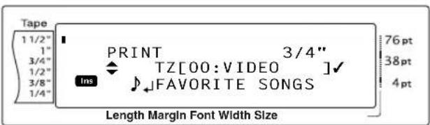 Tape 1 1/2" 1" 3/4" 1/2" 3/8" 1/4" PRINT TZ[00:VIDEO] FAVORITE SONGS 76 pt 38 pt 4 pt Ins Length Margin Font Width Size