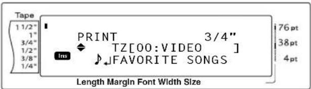 Tape 1 1/2" 1" 3/4" 1/2" 3/8" 1/4" PRINT TZ[00:VIDEO] FAVORITE SONGS 76 pt 38 pt 4 pt Ins Length Margin Font Width Size