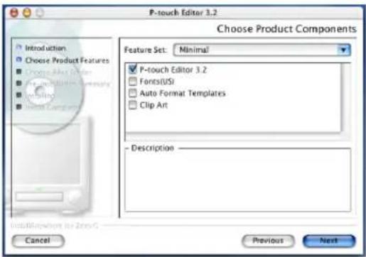 P-touch Editor 3.2 Choose Product Components Feature Set: Minimal ✓ P-touch Editor 3.2 □ Font(sUSi) □ Auto Format Templates □ Clip Art - Description - Introduction Choose Product Features Choose After Edit Product Settings Summary Winishing Show Content Cancel Previous Next