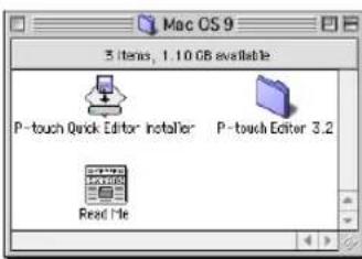 Mac OS 9 3 items, 1.10 GB available P-touch Quick Editor Installer P-touch Editor 3.2 Read File