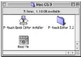 Mac OS 9 3 items, 1.10 GB available P-touch Quick Editor Installer P-touch Editor 3.2 Read Me