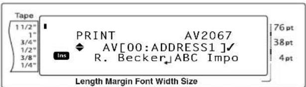 Tape 1 1/2" 1" 3/4" 1/2" 3/8" 1/4" PRINT AV2067 AV[00:ADDRESS1]✓ R. Becker↓ABC Impo Ins 76pt 38pt 4pt Length Margin Font Width Size