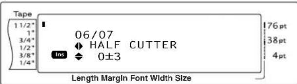 Tape 1 1/2" 1" 3/4" 1/2" 3/8" 1/4" 06/07 ♦ HALF CUTTER Ins 0±3 Length Margin Font Width Size 176 pt 38 pt 4 pt