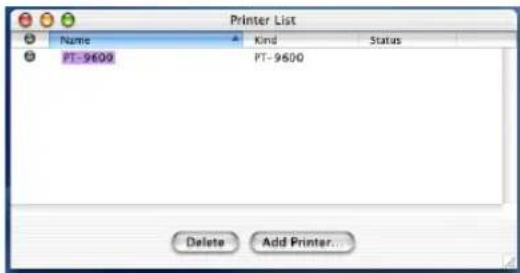 Printer List Name Kind Status PT-9600 PT-9600 Delete Add Printer...