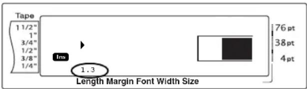 Tape 1 1/2" 1" 3/4" 1/2" 3/8" 1/4" Ins 1.3 76 pt 38 pt 4 pt Length Margin Font Width Size