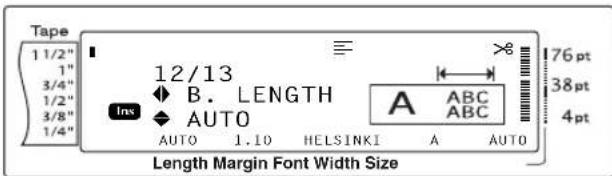 Tape 11/2" 1" 3/4" 1/2" 3/8" 1/4" Ins 12/13 B. LENGTH AUTO A 1.10 HELSINKI A AUTO 76 pt 38 pt 4 pt Length Margin Font Width Size