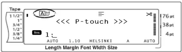Tape 1 1/2" 1" 3/4" 1/2" 3/8" 1/4" <<< P-touch >>>> Ins 1: AUTO 1.10 HELSINKI A AUTO 76 pt 38 pt 4 pt Length Margin Font Width Size