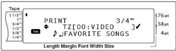 Tape 1 1/2" 1" 3/4" 1/2" 3/8" 1/4" PRINT TZ[00:VIDEO] FAVORITE SONGS 76 pt 38 pt 4 pt Ins Length Margin Font Width Size