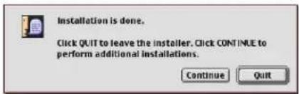 Installation is done. Click QUIT to leave the installer. Click CONTINUE to perform additional installations. Continue Quit