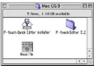 Mac OS 9 3 items, 1.10 GB available P-touch Quick Editor Installer P -touch Editor 3.2 Read Me
