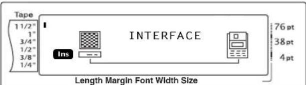 Tape 1 1/2" 1" 3/4" 1/2" 3/8" 1/4" INS INTERFACE 76 pt 38 pt 4 pt Length Margin Font Width Size
