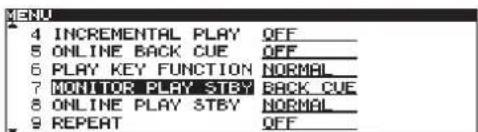 4 INCREMENTAL PLAY QFF 5 ONLINE BACK CUE QFF 6 PLAY KEY FUNCTION NORMAL 7 MONITOR PLAY STBY BACK CUE 8 ONLINE PLAY STBY NORMAL 9 REPEAT QFF