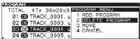 PROGRAM TOTAL 4Tr 08m26s0 PROGRAM MENU 01 CD TRACK_0001. w 1 ADD PROGRAM 02 CD TRACK_0003. w 2 DELETE PROGRAM 03 CD TRACK_0004. w 3 MOVE 04 CD TRACK_0005. w 4 CANCEL