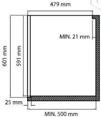 479 mm MIN. 21 mm 601 mm 591 mm 25 mm MIN. 500 mm