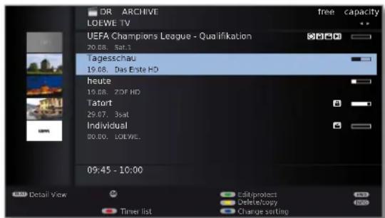 DR ARCHIVE LOEWE TV free capacity UEFA Champions League - Qualifikation 20.08. Sat 3 Tagesschau 19.08. Das Erste HD heute 19.08. ZDF HD Tatort 29.07. 3sat Individual 00.00. LOEWE. 09:45 - 10:00 Detail View EditProtect Delete/copy Change sorting Timer list