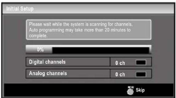 Initial Setup Please wait while the system is scanning for channels. Auto programming may take more than 20 minutes to complete. 0% Digital channels 0 ch Analog channels 0 ch NEW Skip