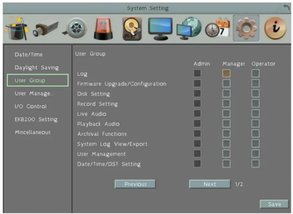System Setting Date/Time Daylight Saving User Group User Manage... I/O Control EKB200 Setting Miscellaneous User Group Log Firmware Upgrade/Configuration Disk Setting Record Setting Live Audio Playback Audio Archival Functions System Log View/Export User Management Date/Time/DST Setting Admin Manager Operator Previous Next 1/2 Save