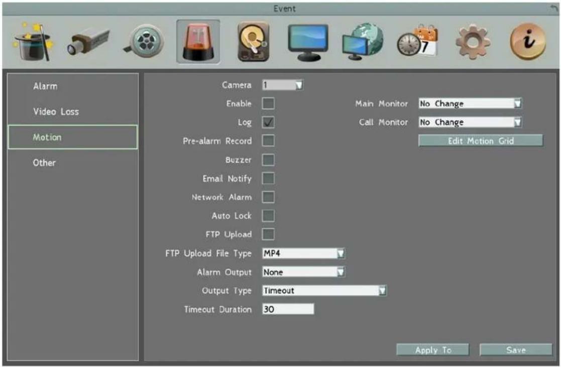 Event Alarm Video Loss Motion Other Camera 1 Enable Log Pre-alarm Record Buzzer Email Notify Network Alarm Auto Lock FTP Upload FTP Upload File Type MP4 Alarm Output None Output Type Timeout Timeout Duration 30 Main Monitor No Change Call Monitor No Change Edit Motion Grid Apply To Save