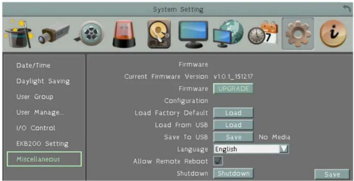System Setting Date/Time Daylight Saving User Group User Manage... I/O Control EKB200 Setting Miscellaneous Firmware Current Firmware Version v1.0.1_151217 Firmware UPGRADE Configuration Load Factory Default Load Load From USB Load Save To USB Save No Media Language English Allow Remote Reboot ✓ Shutdown Shutdown Save