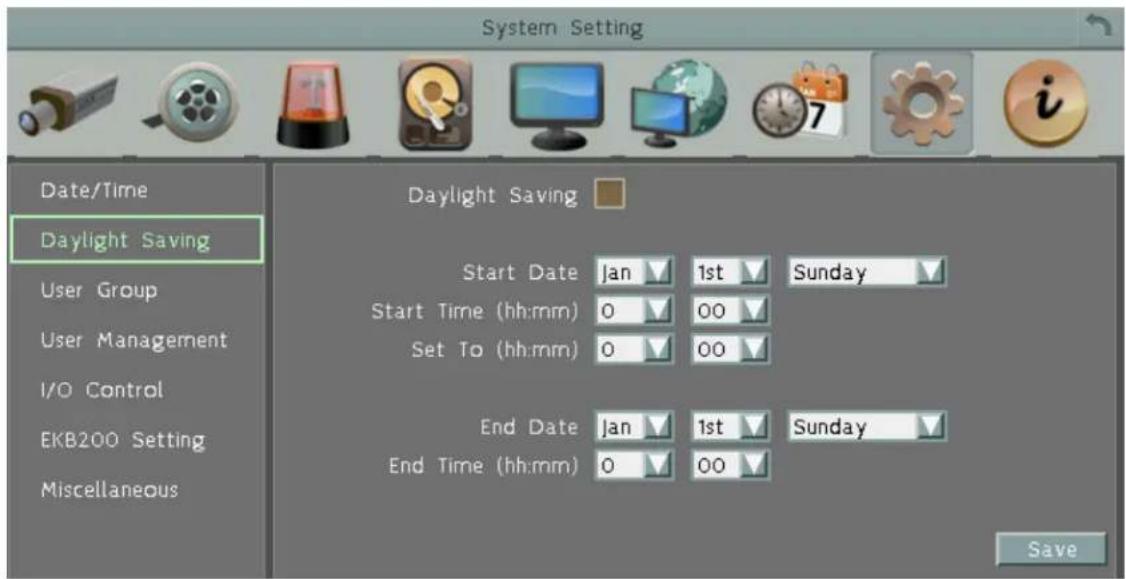 System Setting Date/Time Daylight Saving User Group User Management I/O Control EKB200 Setting Miscellaneous Daylight Saving Start Date Jan 1st Sunday Start Time (hh:mm) 0 00 Set To (hh:mm) 0 00 End Date Jan 1st Sunday End Time (hh:mm) 0 00 Save