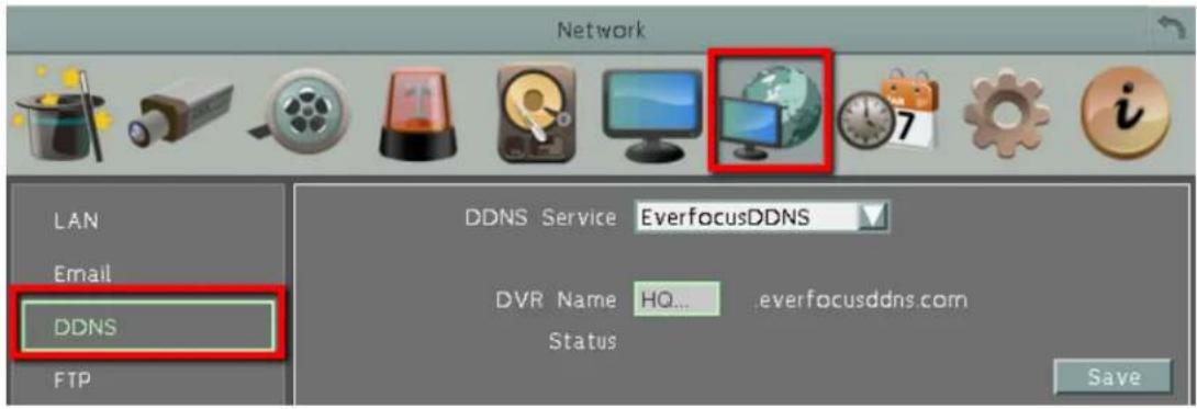 Network LAN Email DDNS FTP DDNS Service EverfocusDDNS DVR Name HQ... everfocusddns.com Status Save