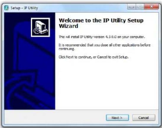 Setup - IP Utility Welcome to the IP Utility Setup Wizard This will install IP Utility version 4.3.0.0 on your computer. It is recommended that you close all other applications before continuing. Click Next to continue, or Cancel to exit Setup. Next > Cancel