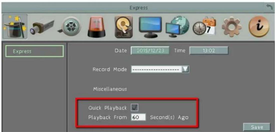 Express Date 2015/12/23 Time 13:02 Record Mode Miscellaneous Quick Playback ✓ Playback From 60 Second(s) Ago Save
