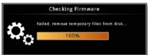 Checking Firmware Failed, remove temporary files from disk... 100%