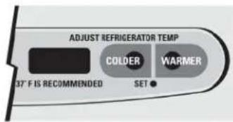 ADJUST REFRICERATOR TEMP COLDER WARMER 37 F IS RECOMMENDED SET ●