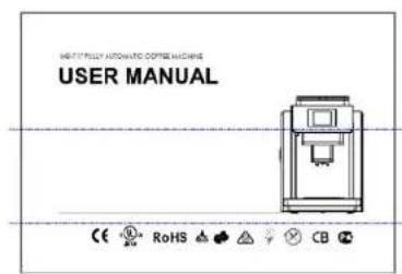 MOFTFULLY AUTOMATIC COFFE MACHINE USER MANUAL CE RoHS CB
