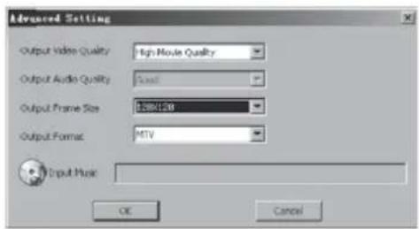 Advanced Setting Output Video Quality High Movie Quality Output Audio Quality Select Output Frame Size $50K/GB Output Format MTV Input Music OK Cancel