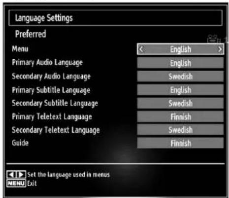 Language Settings Preferred Menu English Primary Audio Language English Secondary Audio Language Swedish Primary Subtitle Language English Secondary Subtitle Language Swedish Primary Teletext Language Finnish Secondary Teletext Language Swedish Guide Finnish Set the language used in menus MENU Exit