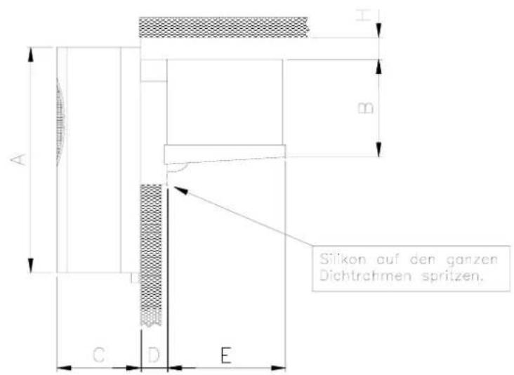 A B C D E m H Silikon auf den ganzen Dichtrahmen spritzen.